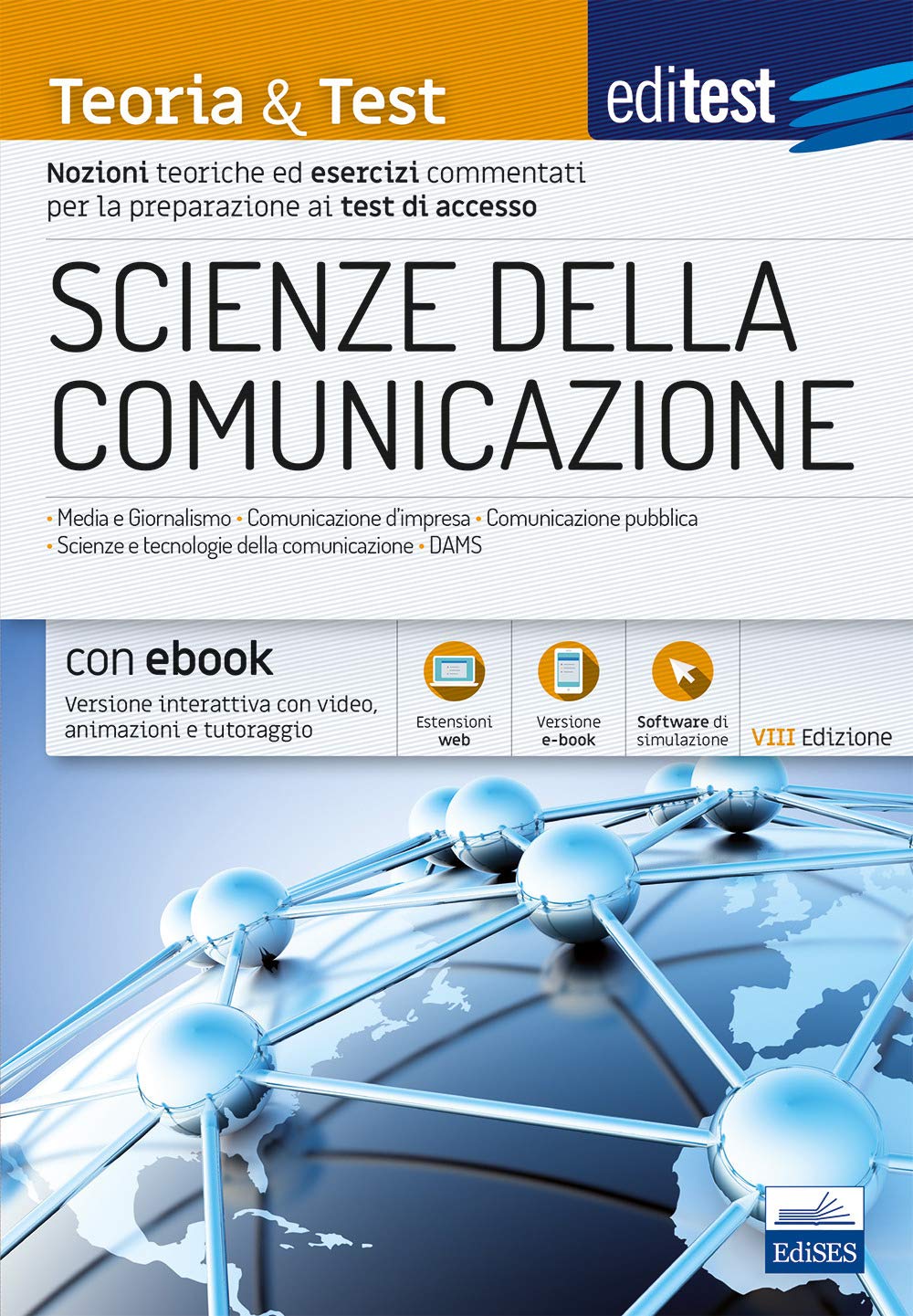 EdiTEST. Scienze della comunicazione. Teoria & test. Nozioni teoriche ed esercizi commentati per la preparazione ai test di accesso. Con e-book. Con software di simulazione book