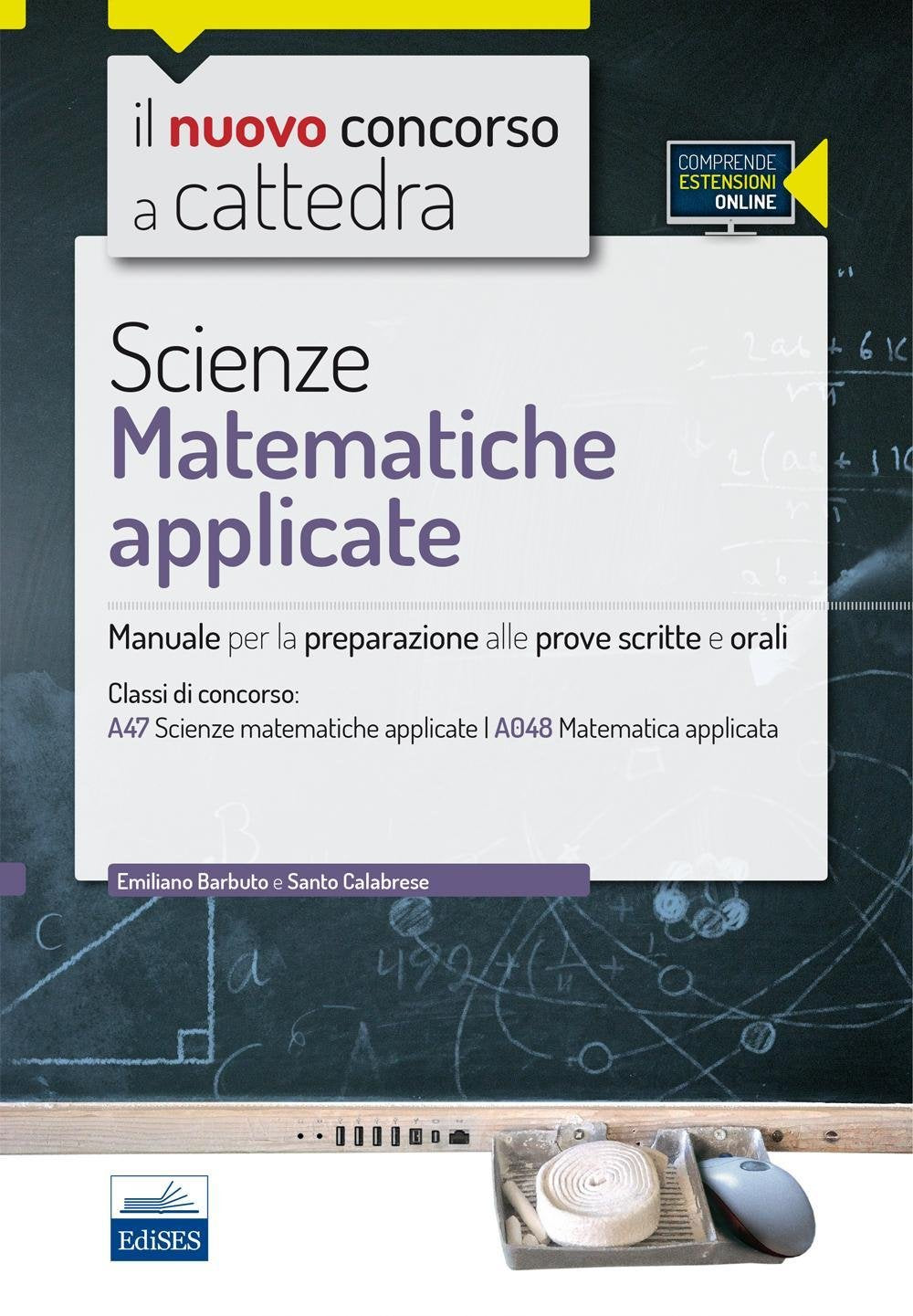 Cc 4/57 Scienze Matematiche Appicate. Manuale Per La Preparazione Alle Prove Scritte E Orali. Classi Di Concorso: A47, A048. Con Espansione Online Education & Training