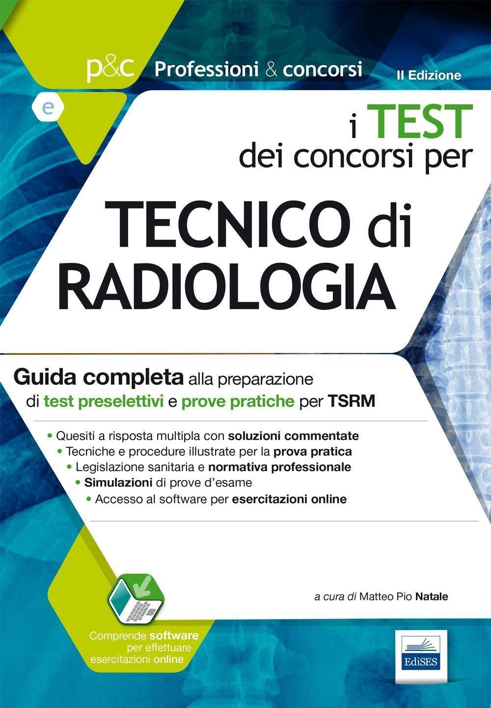 P&C 5.1. Tecnico di radiologia. Guida completa alla preparazione di test preselettivi e prove pratiche per TSRM. Con software di simulazione book