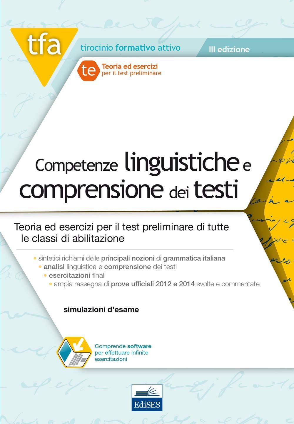 Competenze linguistiche e comprensione dei testi: Teoria ed esercizi per il test preliminare di tutte le classi di abilitazione University books