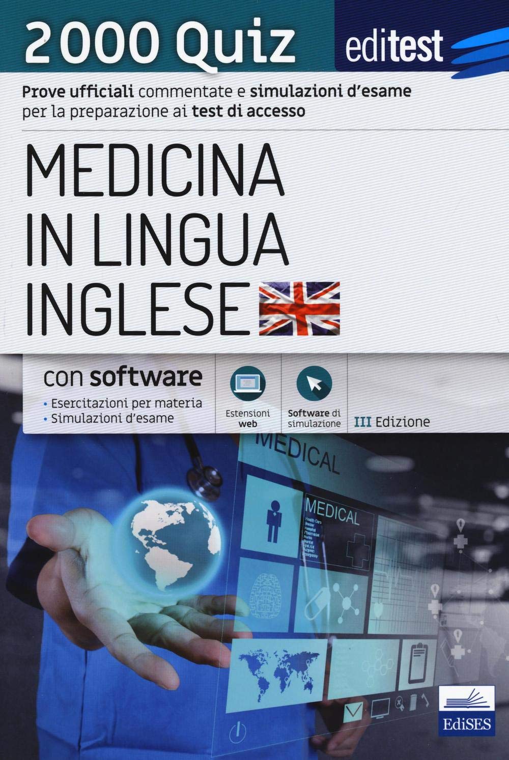 EdiTEST. Medicina in lingua inglese. 2000 quiz. Prove ufficiali commentate e simulazioni d'esame per la preparazione ai test di ammissione. Con espansione online Medicine