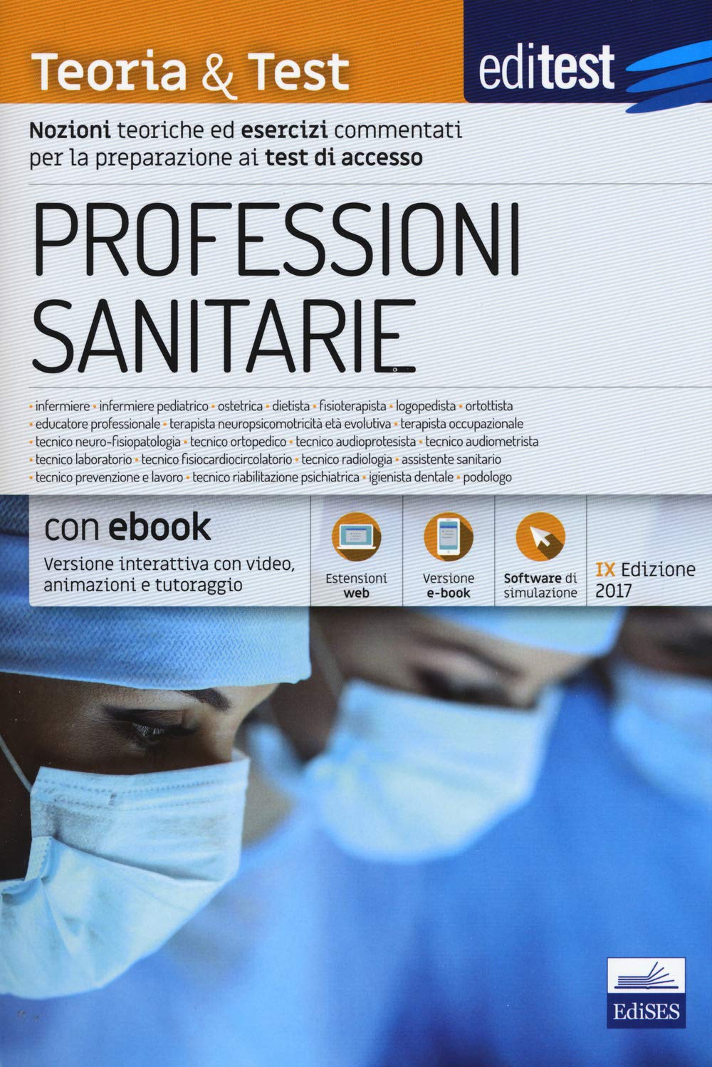 EdiTEST. Professioni sanitarie. Teoria & test. Nozioni teoriche ed esercizi commentati per la preparazione ai test di accesso. Con e-book. Con ... (EdiTEST. Ammissioni universitarie) Medicine