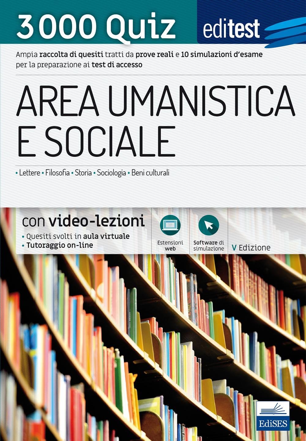 EdiTEST TOLC-SU Area umanistica e sociale 3000 quiz. Ampia raccolta di quesiti tratti da prove reali e 10 simulazioni d'esame per la preparazione ai test di ammissione. Con software di simulazione book
