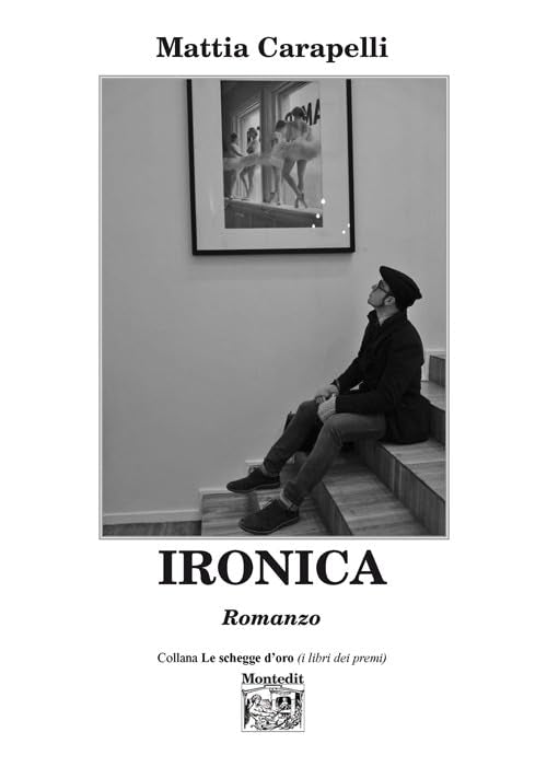Ironica (Le schegge d'oro (i libri dei premi)) Contemporary literature