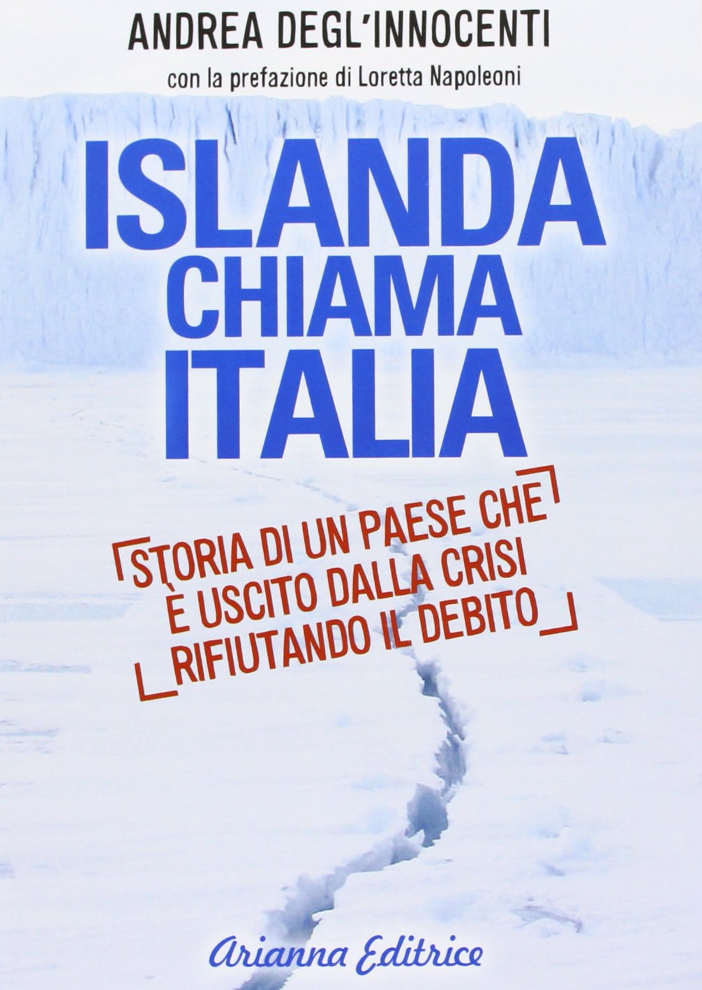 Islanda chiama Italia. Rifiutare il debito per uscire dalla crisi book