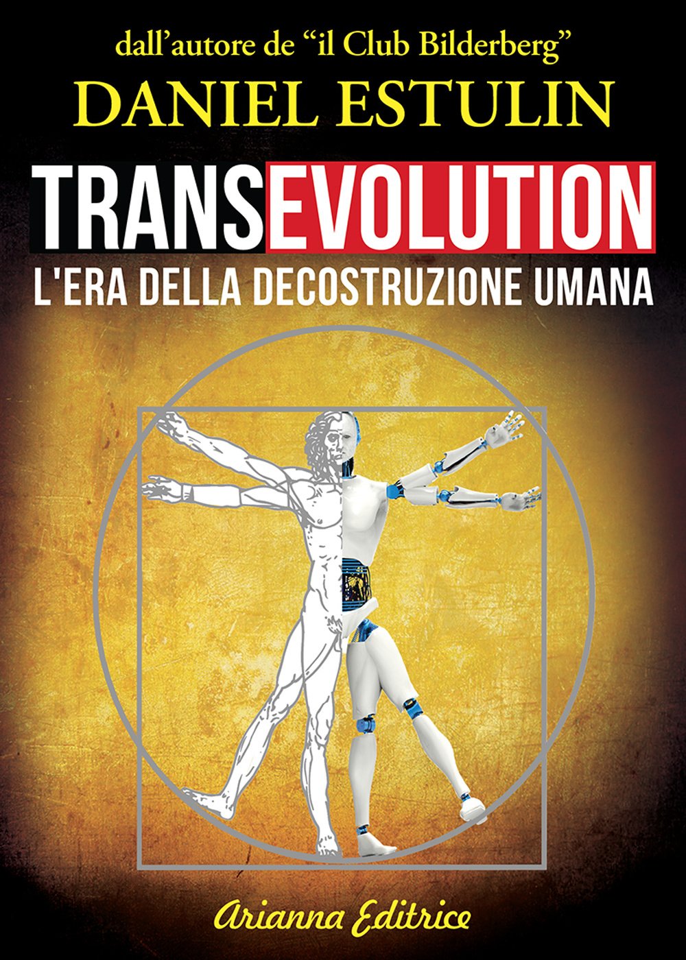 Transevolution. L'era della decostruzione umana (Un' altra storia) Books