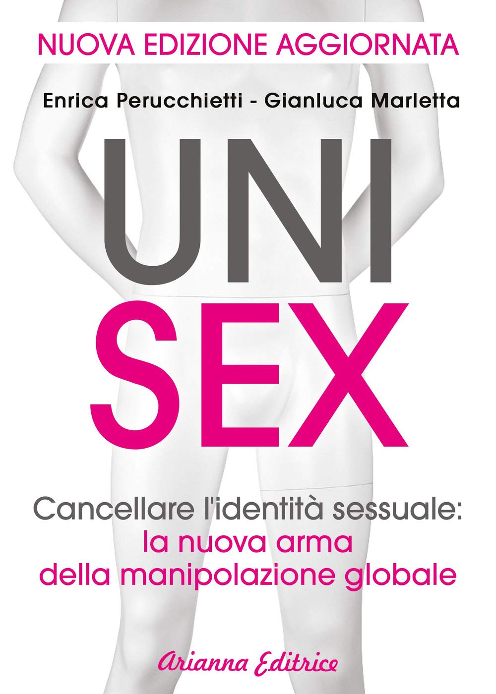 Unisex. Cancellare l'identità sessuale: la nuova arma della manipolazione globale book