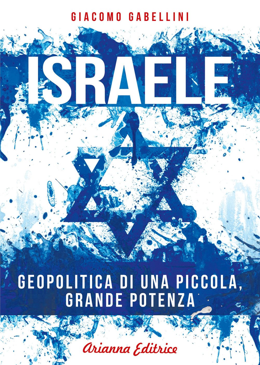 Israele. Geopolitica di una piccola, grande potenza book