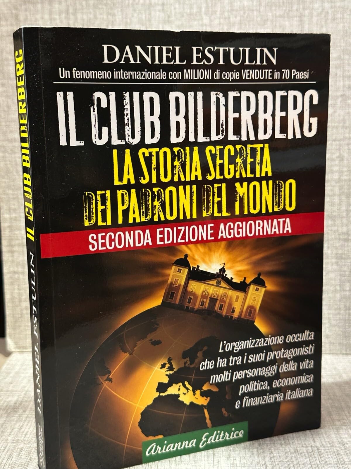 Il club Bilderberg. La storia segreta dei padroni del mondo book