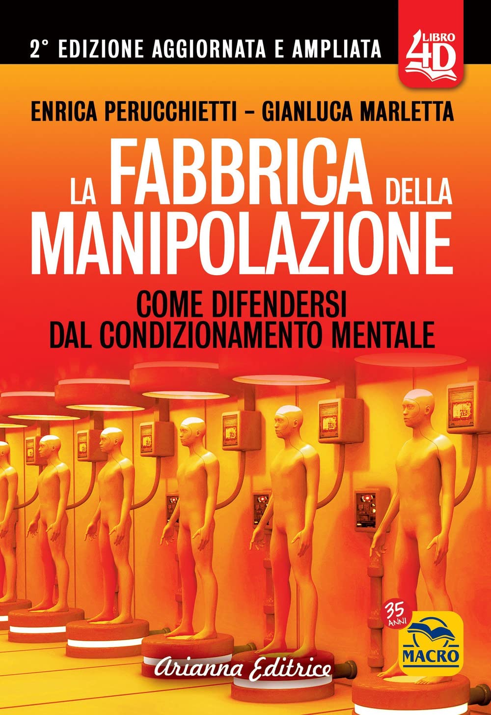 La fabbrica della manipolazione 4D. Come difendersi dal condizionamento mentale. Ediz. ampliata book