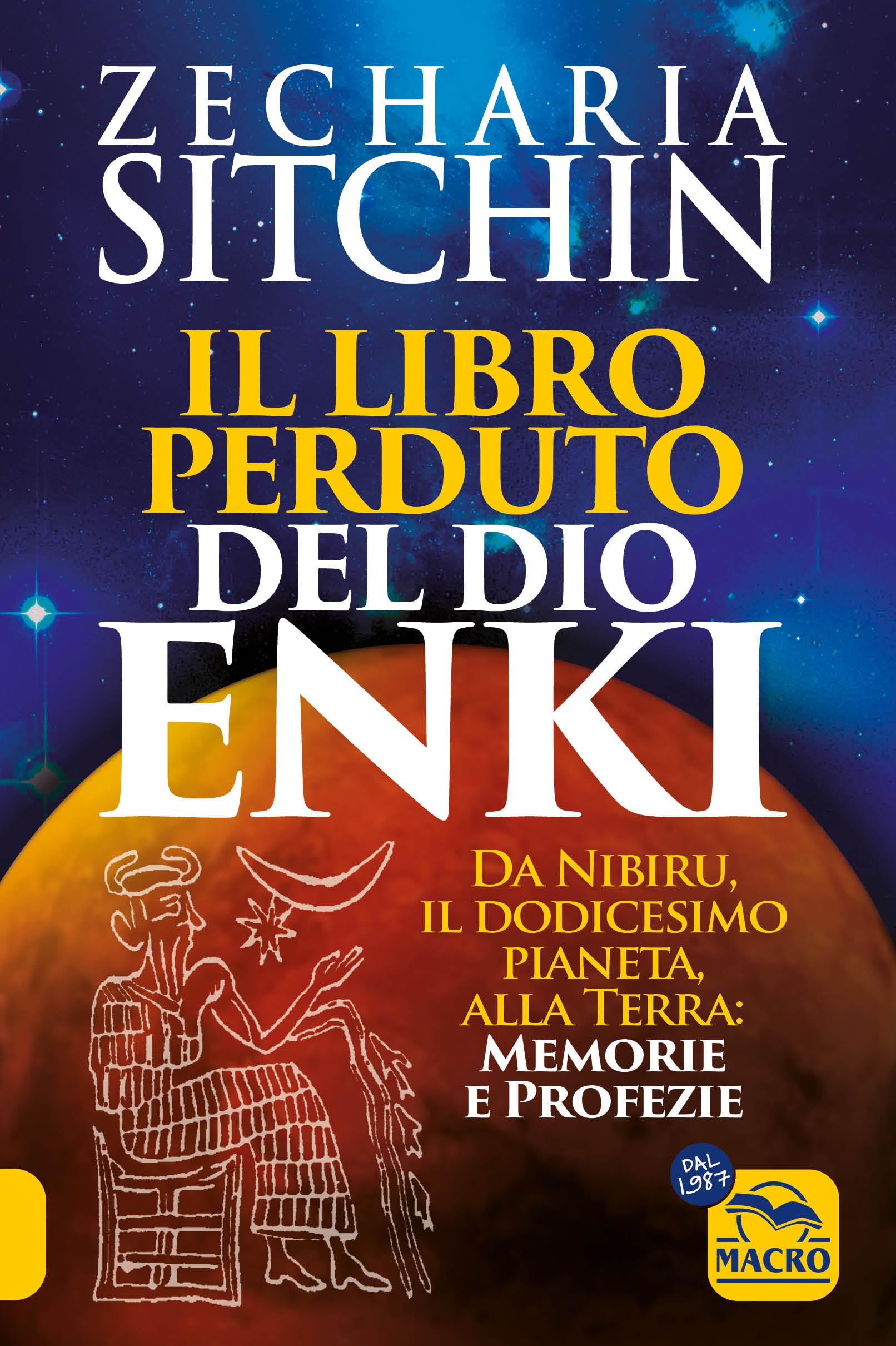 Il libro perduto del dio Enki. Da Nibiru, il dodicesimo pianeta, alla terra: memorie e profezie book