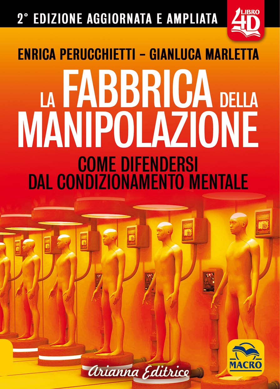 La fabbrica della manipolazione 4D. Come i poteri forti plasmano le nostre menti per renderci sudditi del Nuovo Ordine Mondiale book