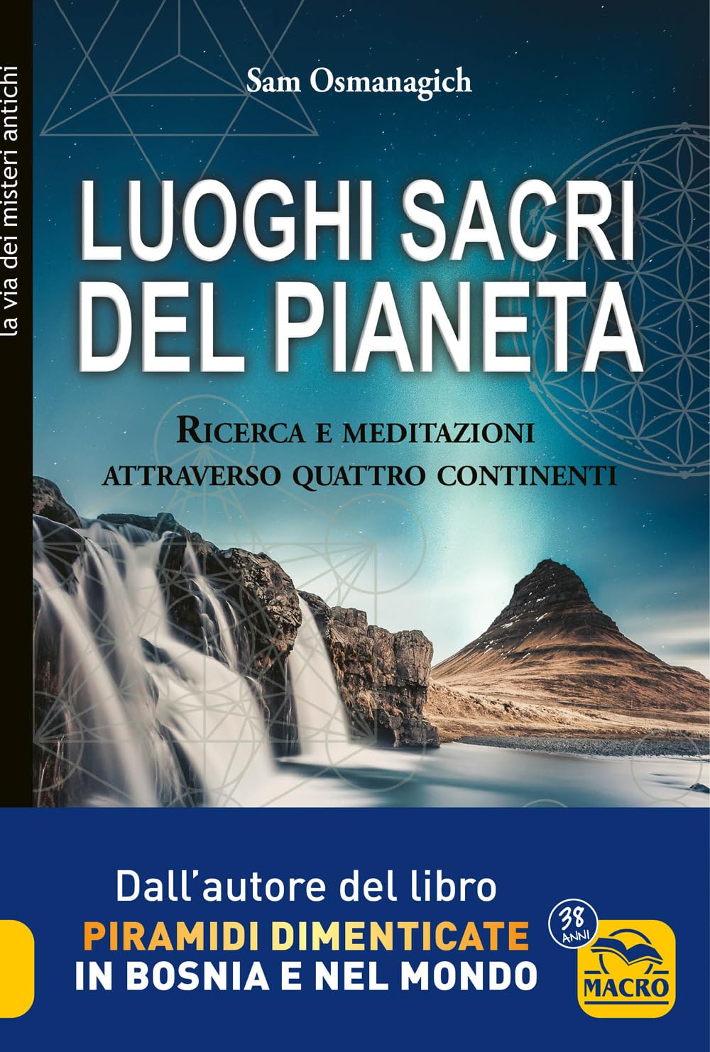 Luoghi sacri del pianeta. Ricerca e meditazioni attraverso quattro continenti book