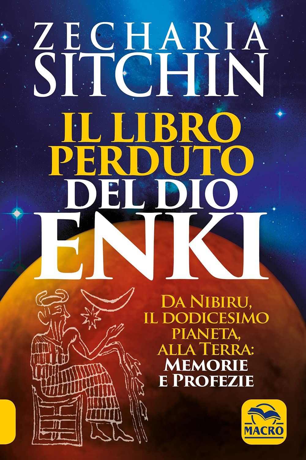Il libro perduto del dio Enki. Da Nibiru, il dodicesimo pianeta, alla terra: memorie e profezie book