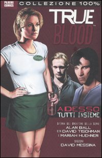 Adesso tutti insieme. True blood (Vol. 1) book