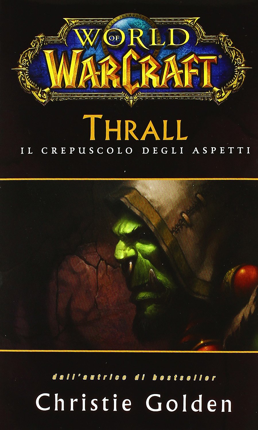Thrall. Il crepuscolo degli aspetti. World of Warcraft book