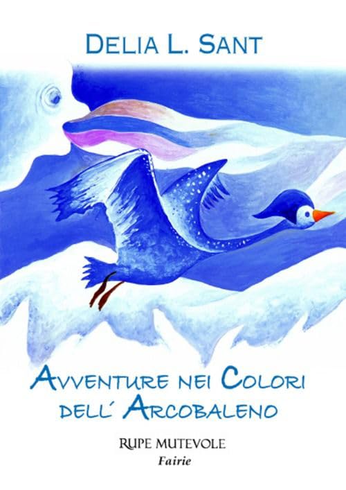Avventure nei colori dell'arcobaleno (Fairie) Novels & Short Stories