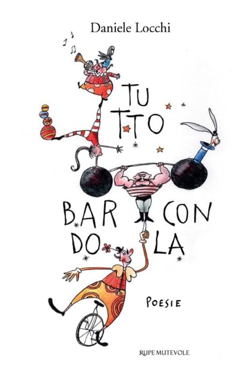 Tutto barcondola (Poesia) Poetry