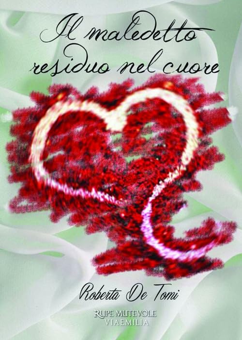 Il maledetto residuo del cuore (ViaEmilia) Contemporary literature