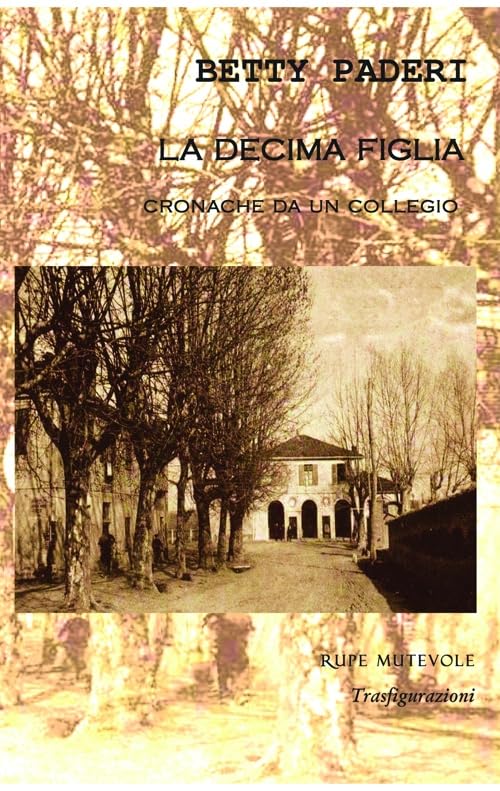 Cronache da un collegio. La decima figlia (Trasfigurazioni) Contemporary literature