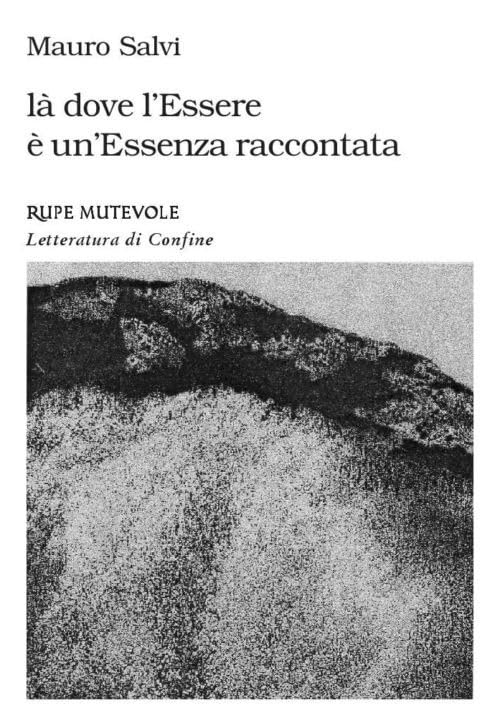 Là dove l'essere è un'essenza raccontata (Letteratura di confine) Contemporary literature