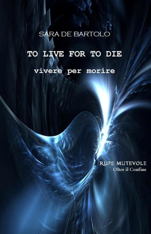Vivere per morire. To live for to die (Oltre il confine) Contemporary literature