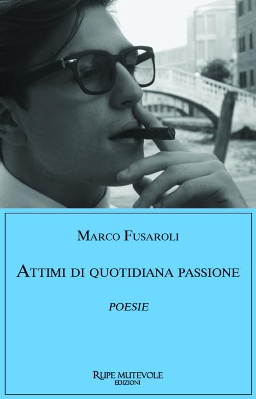 Attimi di quotidiana passione (Poesia) Poetry