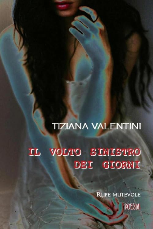 Il volto sinistro dei giorni (Poesia) Poetry