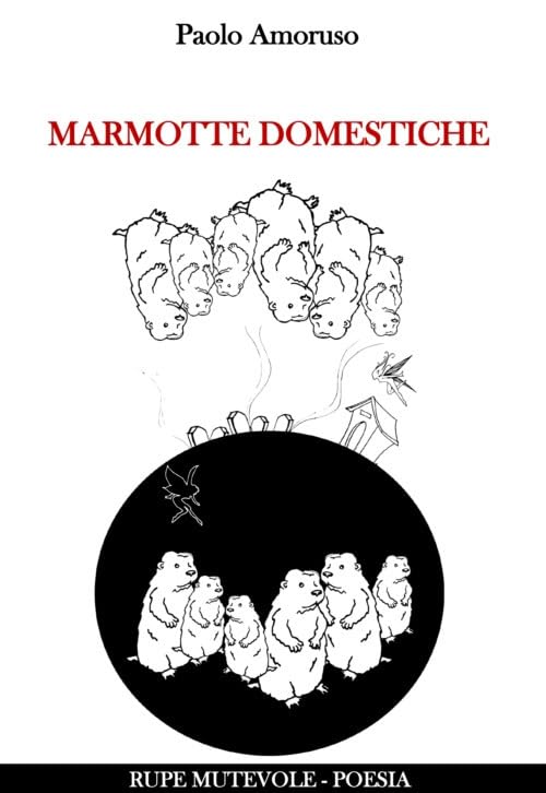 Marmotte domestiche (Poesia) Poetry