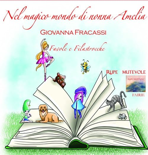 Nel magico mondo di Nonna Amelia. Favole e filastrocche. Con CD-Audio (Fairie) Children's books