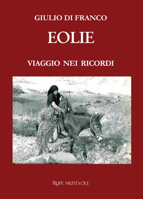 Eolie. Viaggio nei ricordi. Nuova ediz. Personalities
