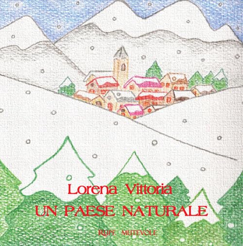 Un paese naturale. Ediz. illustrata (Fairie) Children's books