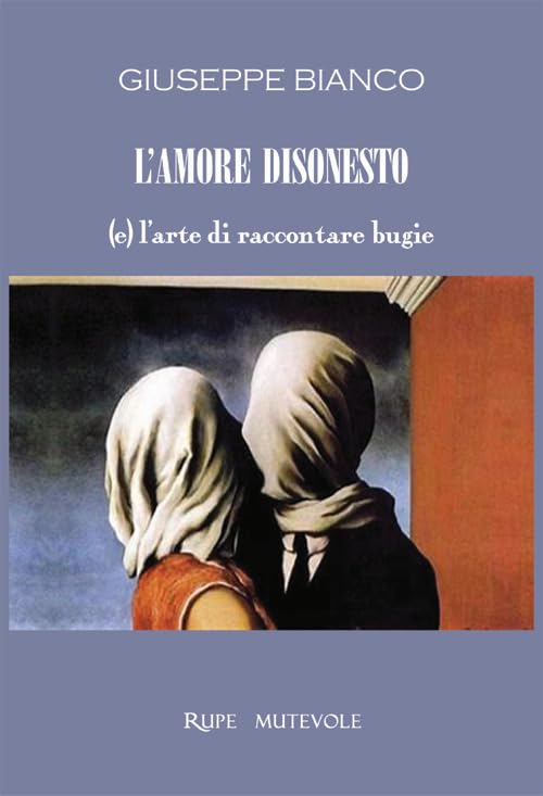 L'amore disonesto. (e) l'arte di raccontare bugie Contemporary literature
