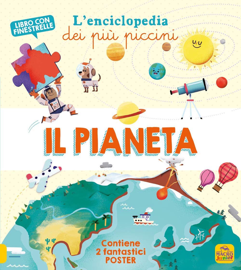 Il pianeta. L'enciclopedia dei più piccini. Ediz. a colori. Con 2 Poster book