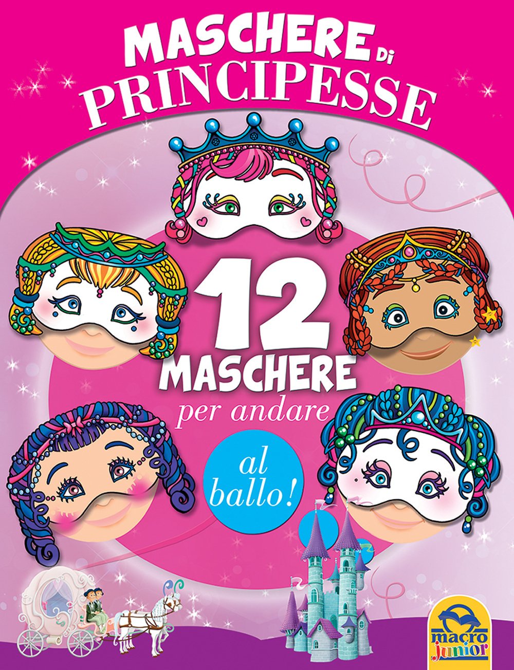Maschere di principesse. 12 maschere per andare al ballo! book
