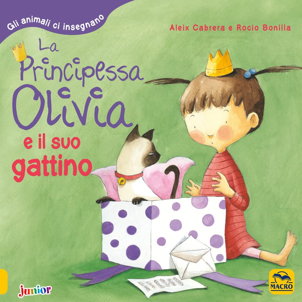 La principessa Olivia e il suo gattino. Gli animali ci insegnano. Ediz. a colori book