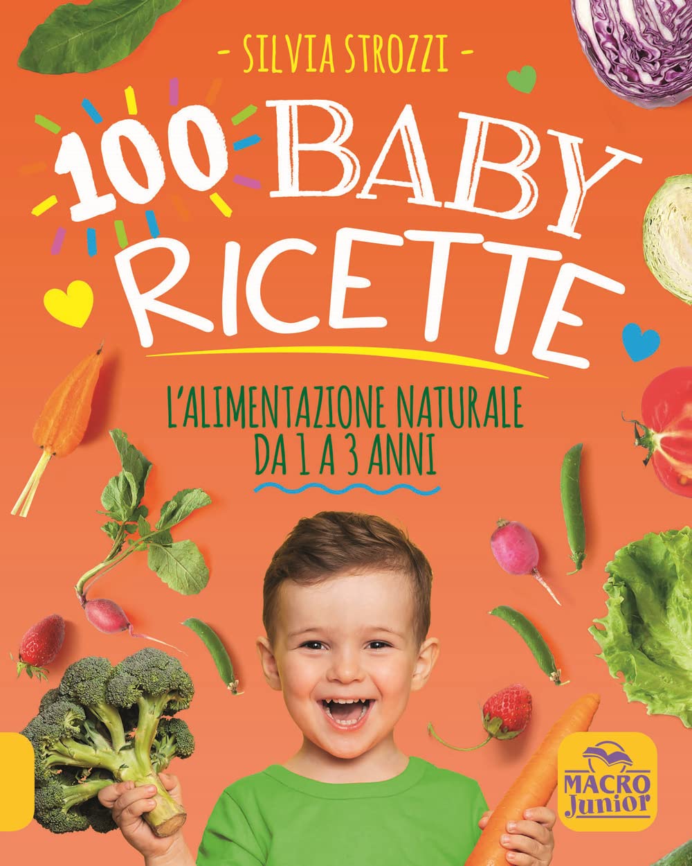 100 baby ricette. L'alimentazione naturale da 1 ai 3 anni book