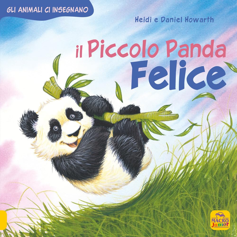 Il piccolo Panda Felice. Gli animali ci insegnano book
