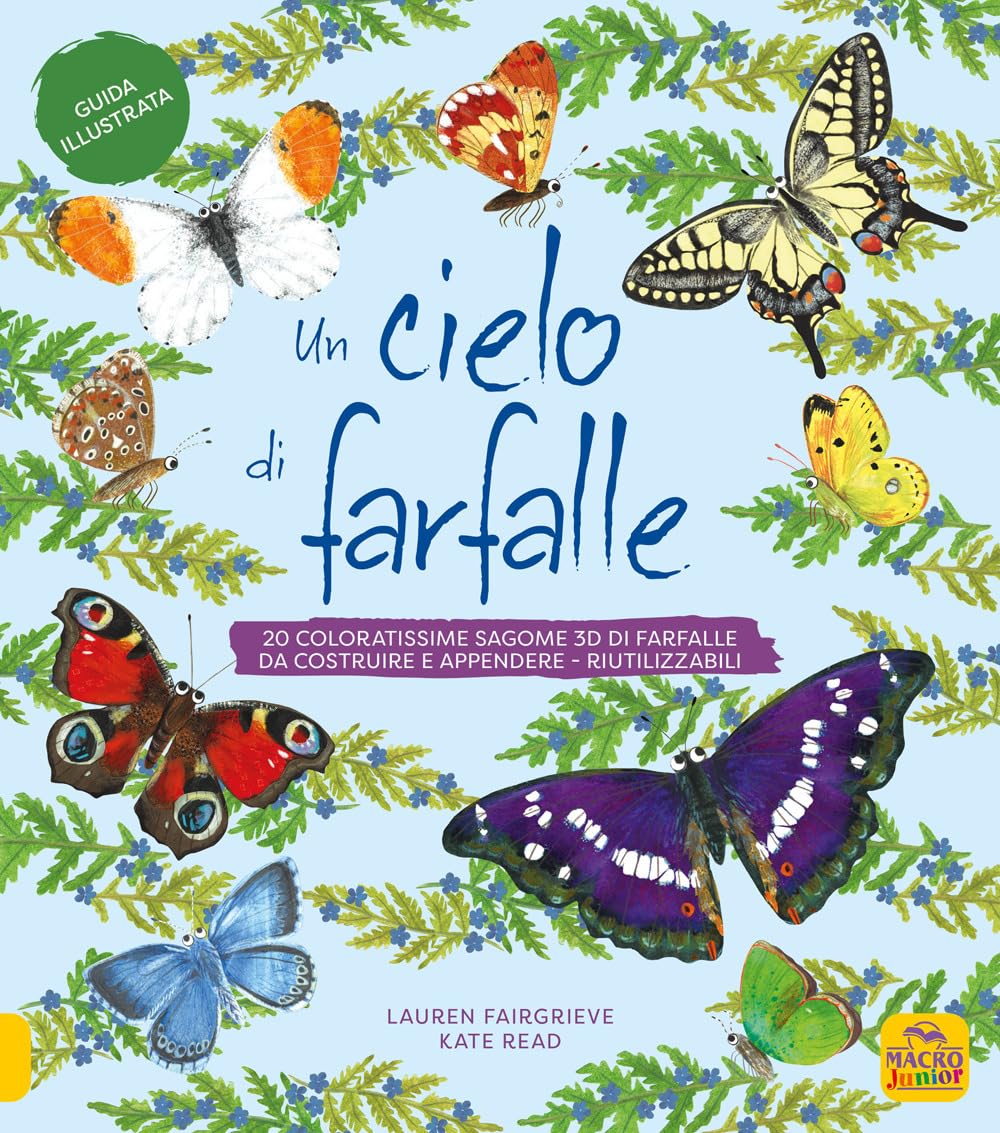 Un cielo di farfalle. 20 coloratissime sagome 3D di farfalle da costruire e appendere, riutilizzabili book