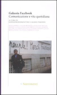 Galassia Facebook. Comunicazione e vita quotidiana book