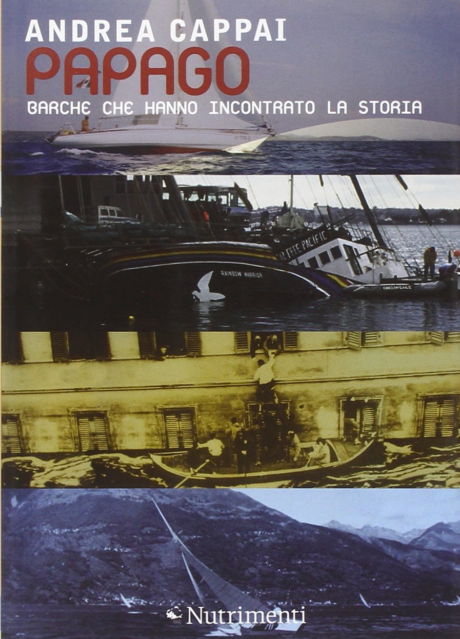 Papago. Barche che hanno incontrato la storia book
