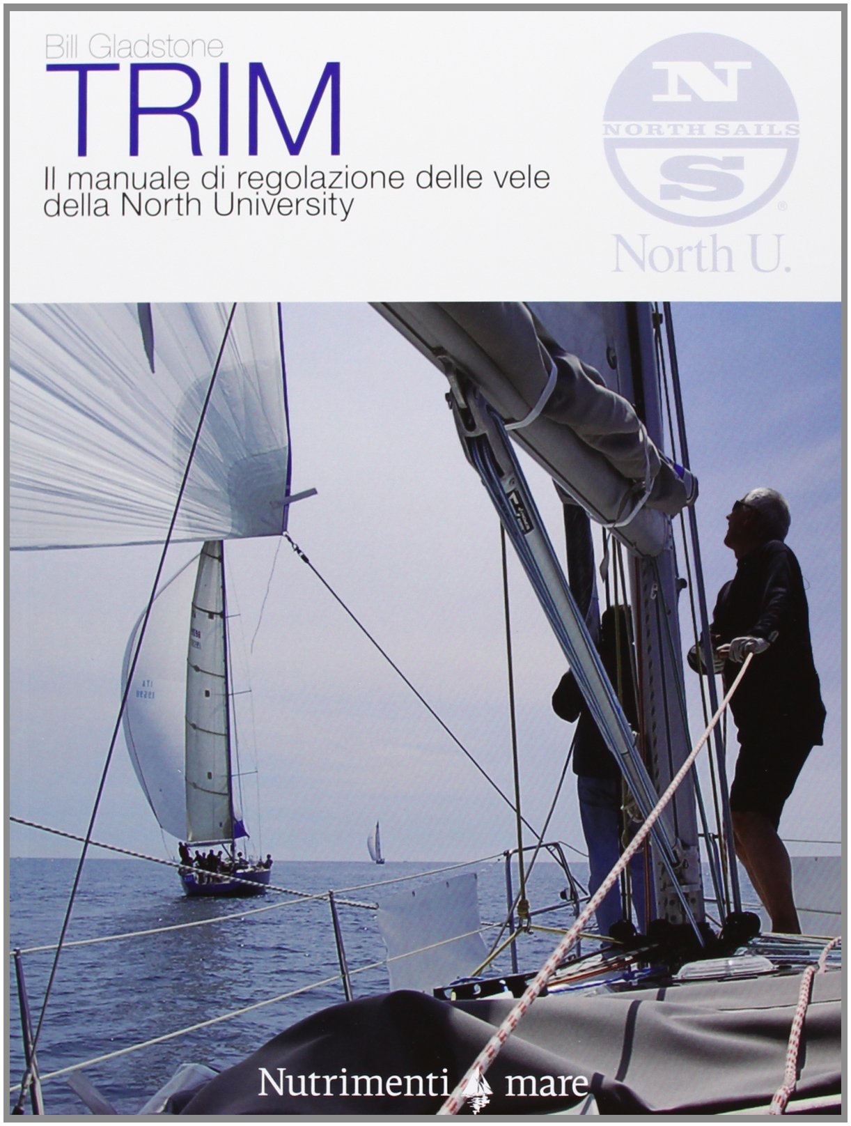 Trim. Il manuale di regolazione delle vele della North University book