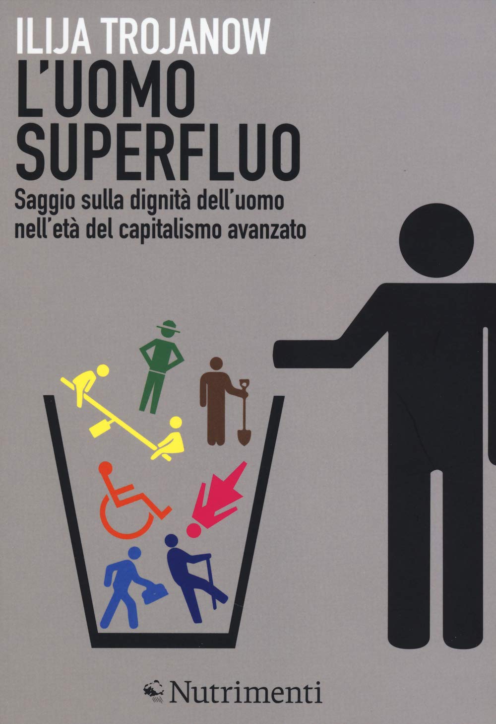 L' uomo superfluo. Saggio sulla dignità dell'uomo nell'età del capitalismo avanzato Business, Finance & Career