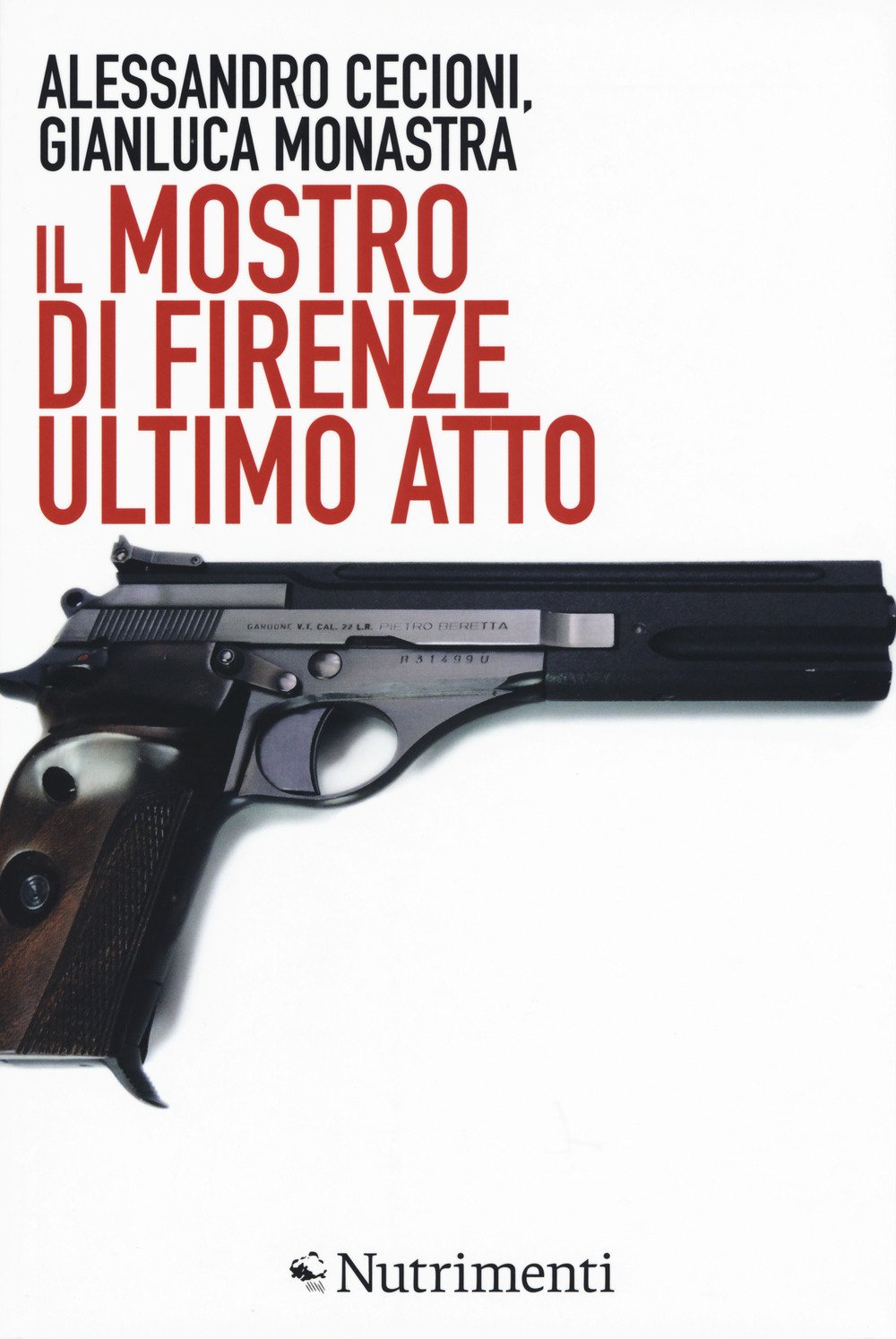 Il mostro di Firenze. Ultimo atto. Ediz. ampliata book