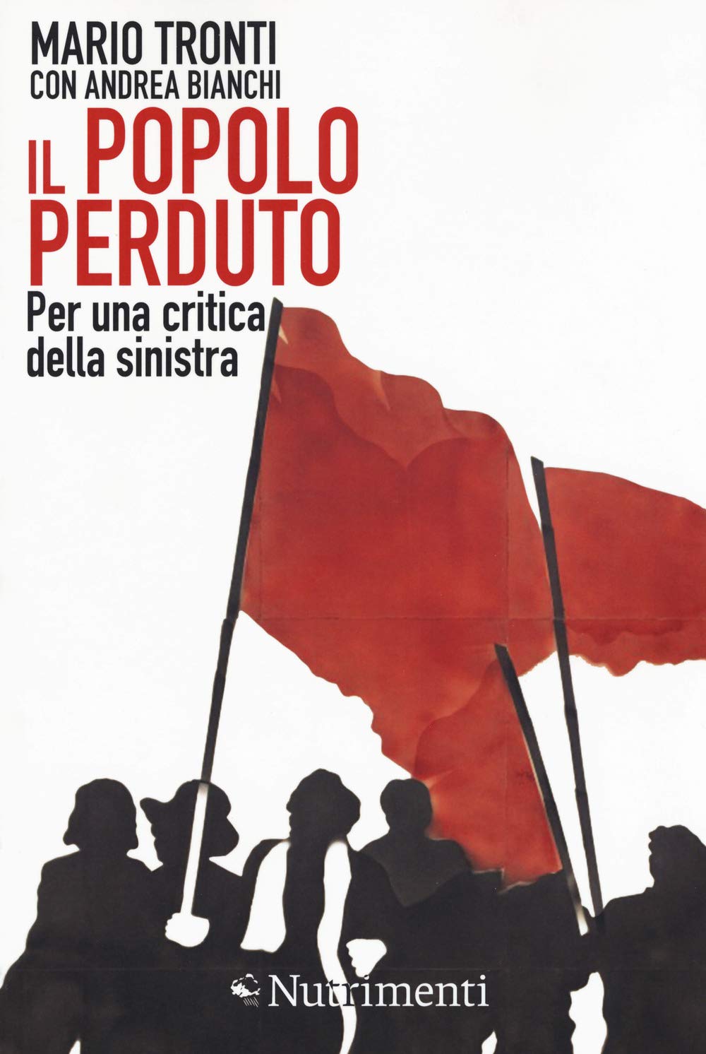 Il popolo perduto. Per una critica della sinistra book