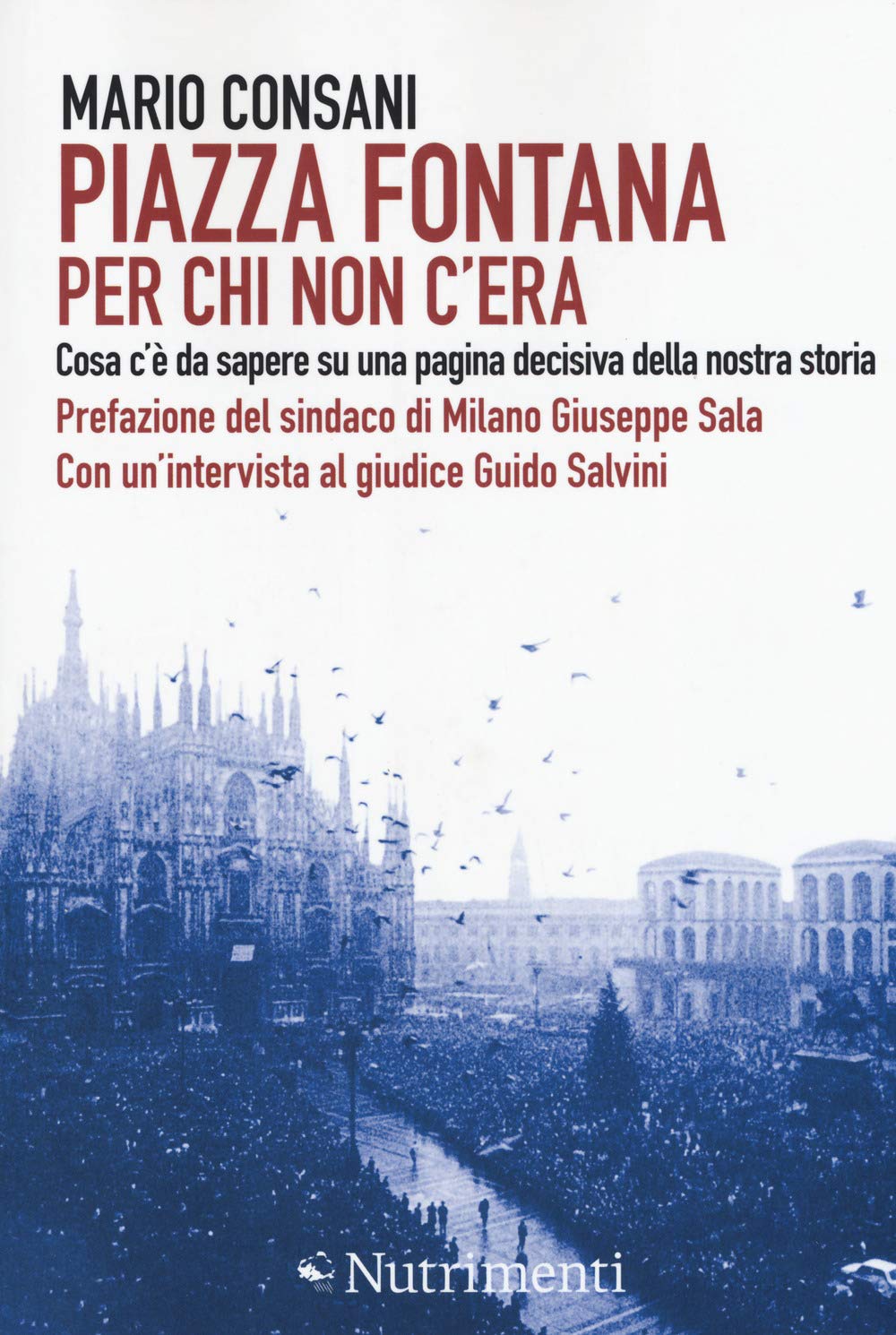 Piazza Fontana. Per chi non c'era. Cosa c'è da sapere su una pagina decisiva della nostra storia book