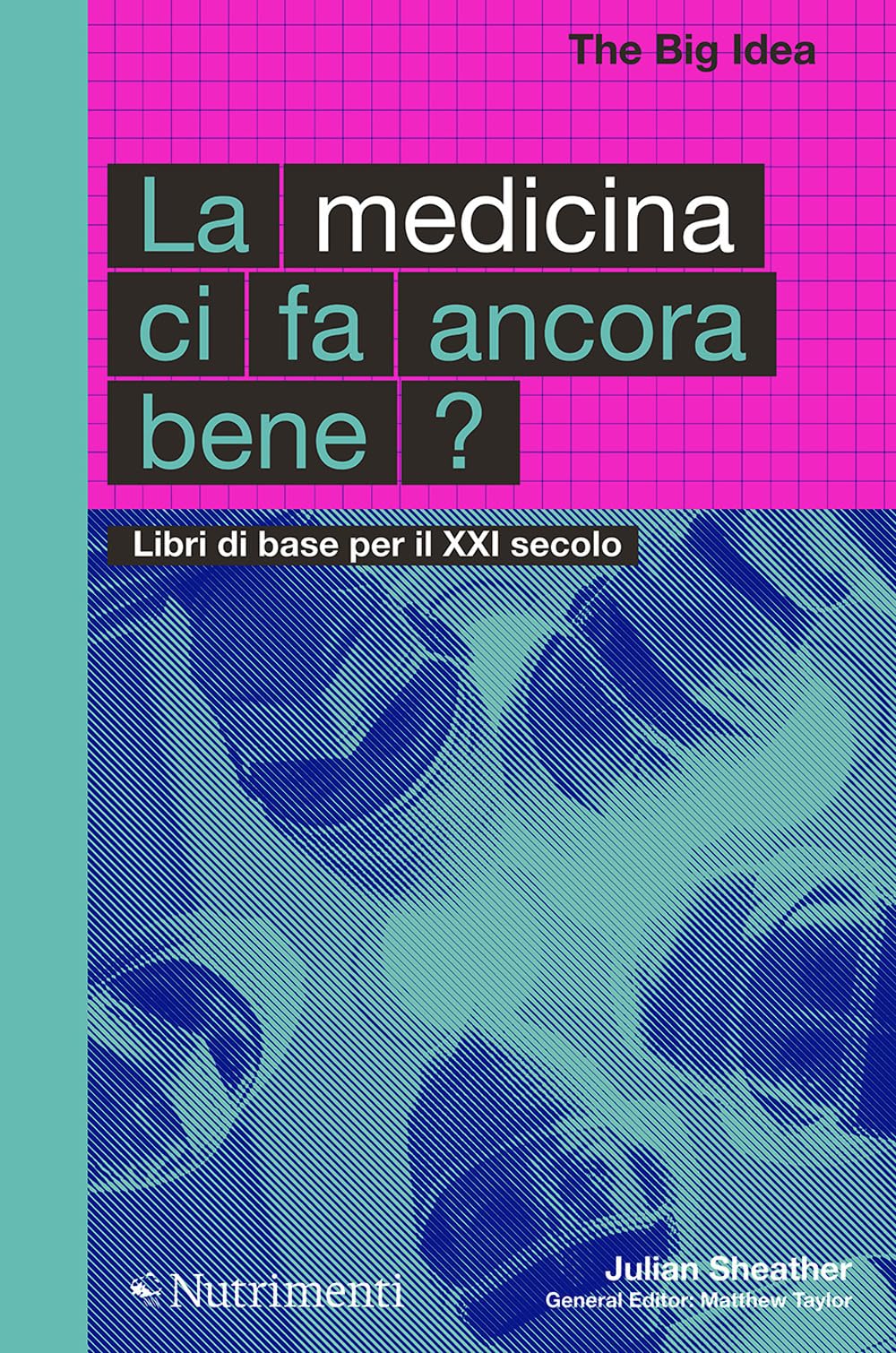 La medicina ci fa ancora bene? Libri di base per il XXI secolo book
