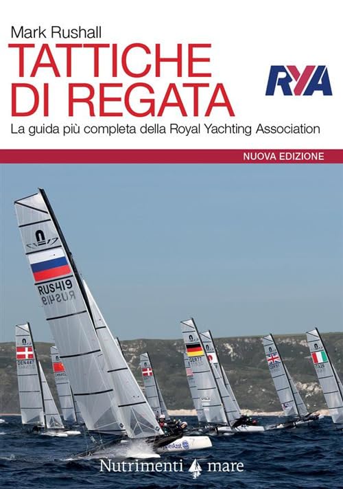 Tattiche di regata. La guida più completa della Royal Yachting Association Leisure & Fun