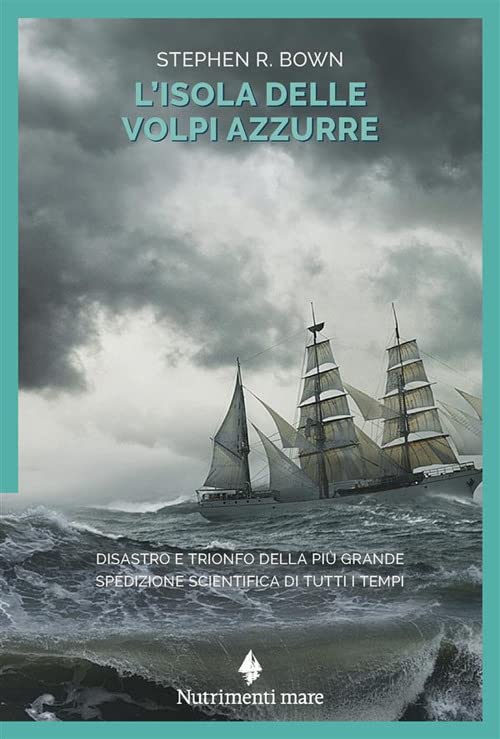L'isola delle volpi azzurre. Disastro e trionfo della più grande spedizione scientifica di tutti i tempi book