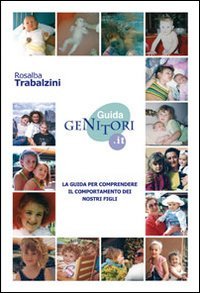 Guidagenitori.it. La guida per comprendere il comportamento dei nostri figli book